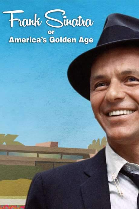 Frank Sinatra, or America’s Golden Age